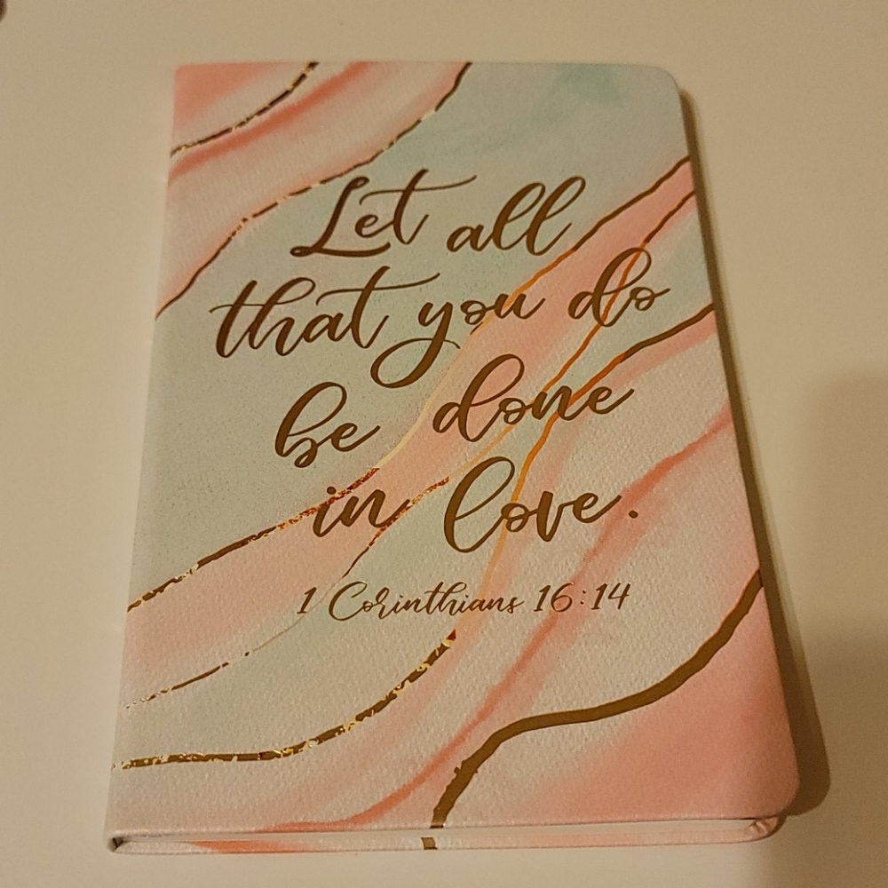 Journal: Let All That You Do Be Done In Love